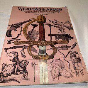 Weapons & Armor:  A Pictorial Archive of Woodcuts & Engravings Book Vintage